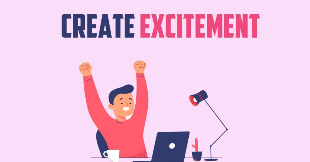 create excitement