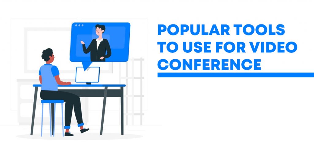 Popular tools to use for video conference