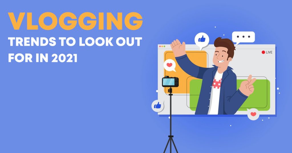 vlogging-trends-to-lookout-for-in-2021