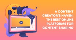 Content Sharing Platforms
