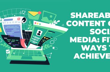 Shareable Content: Five Ways to Achieve It