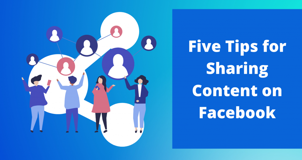 Five Tips for Sharing Content on Facebook