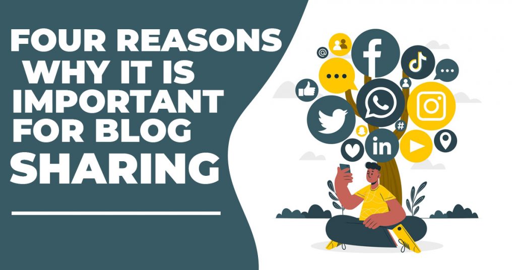 four reasons why it is important for blog sharing