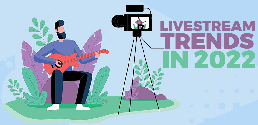 livestreaming trends in 2022