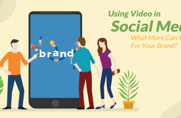 Using Video in Social Media : What More Can You Do For Your Brand?