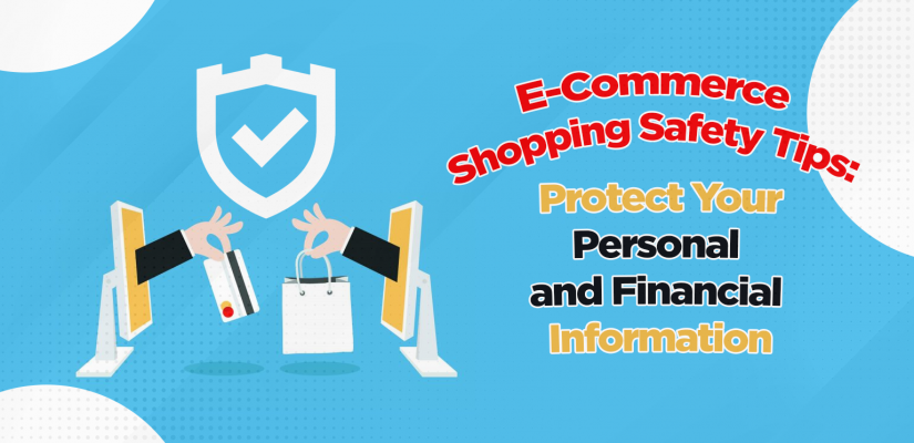 E-Commerce Shopping Safety Tips