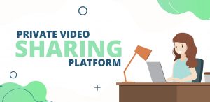 private video sharing platform