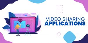 video sharing applications