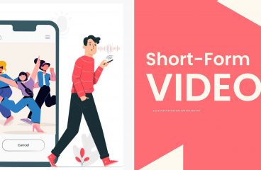 How To Use Short-Form Video For Your Business